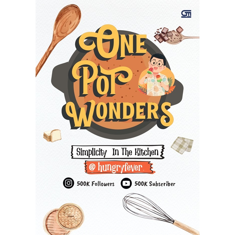 Gramedia Batam - One Pot Wonders Simplicity In The Kitchen