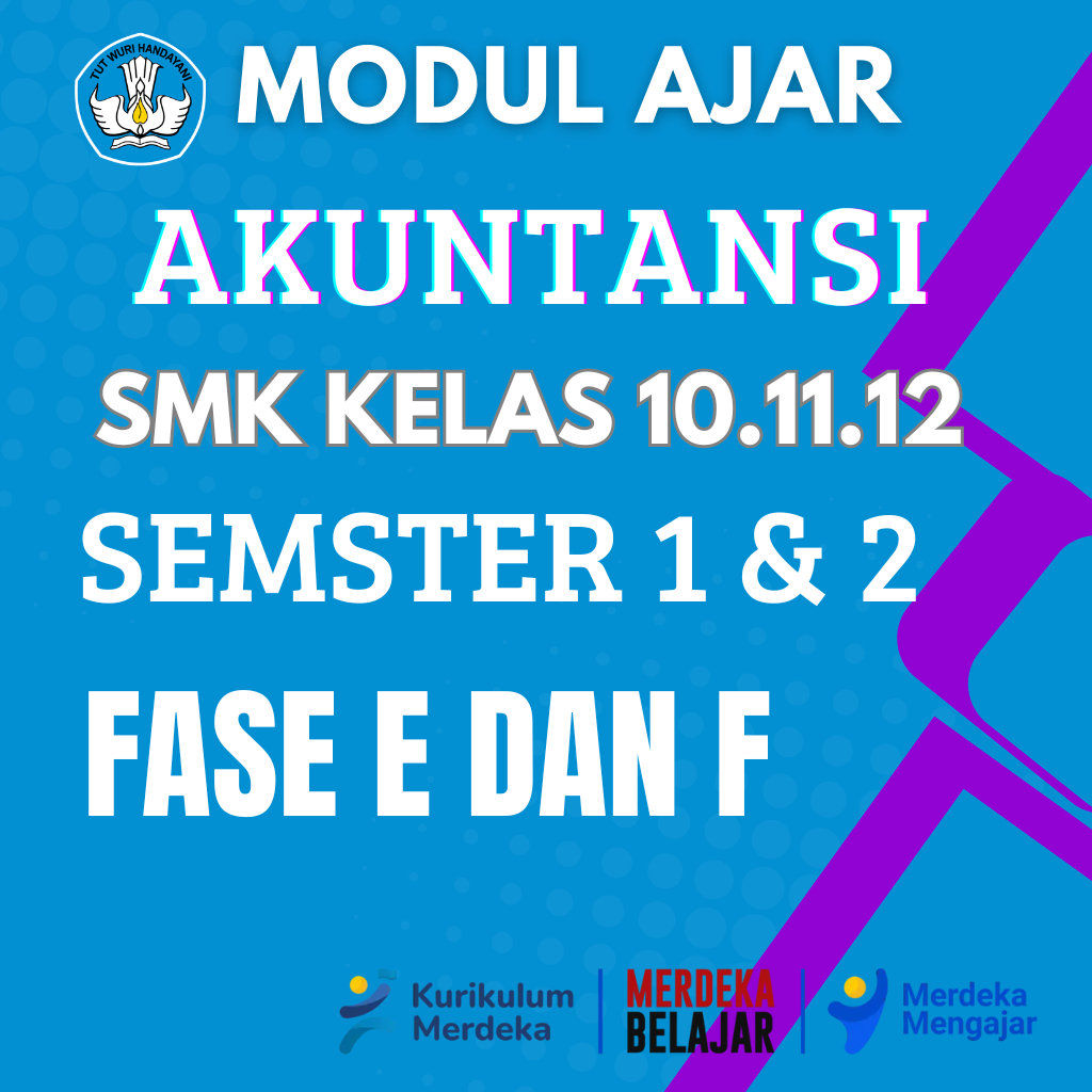 

Modul Ajar Akuntansi SMK/MAK Fase E dan F Kurikulum Merdeka