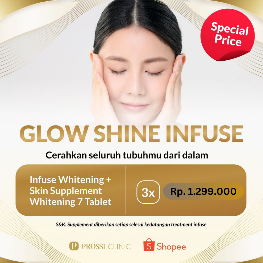 PROSSI CLINIC GLOW SHINING INFUSE (3X)- menutrisi kulit dan tubuh, mencerahkan kulit, suntik putih