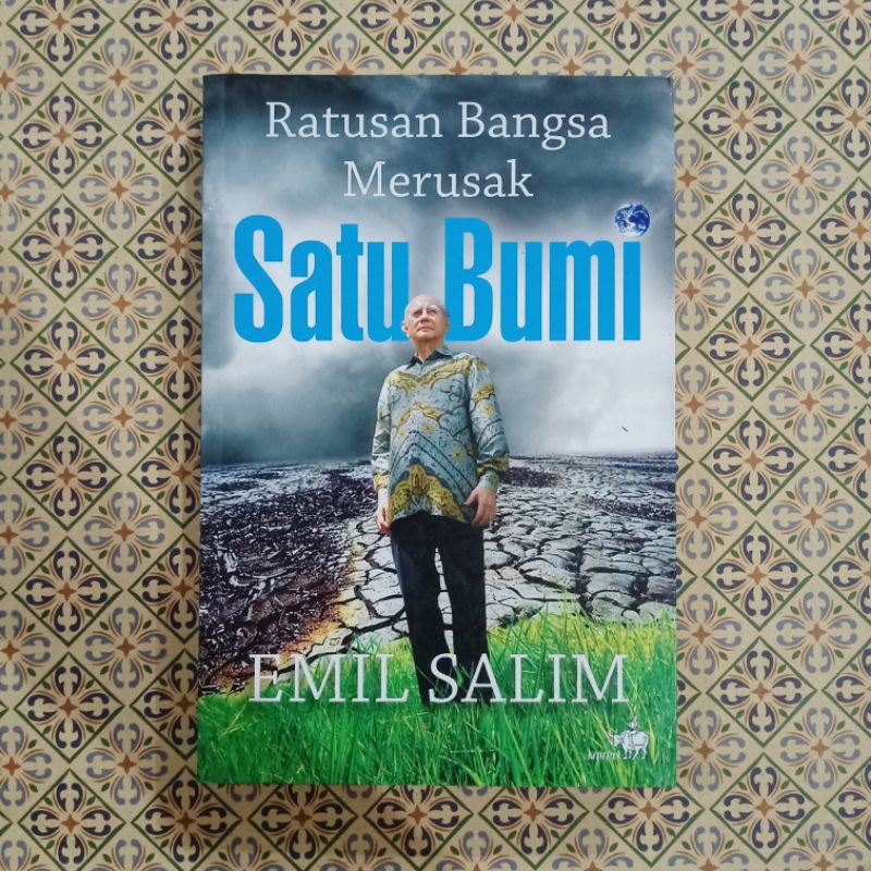 Ratusan Bangsa Merusak Satu Bumi - Emil Salim