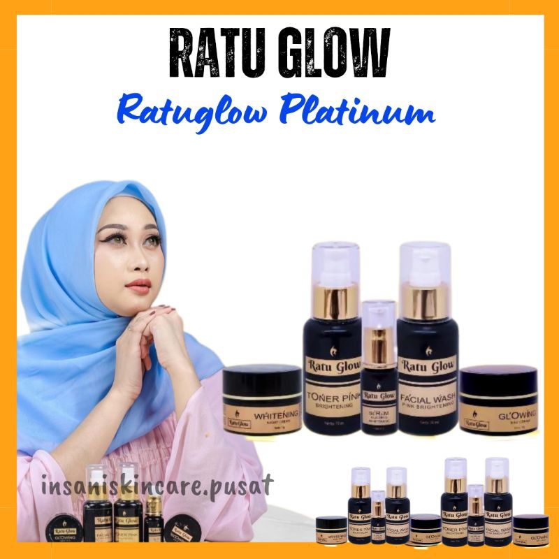 [STORE OFFICIAL] RATU GLOW PAKET PLATINUM (Lebih cocok untuk yang punya flek hitam tebal/bandel)
