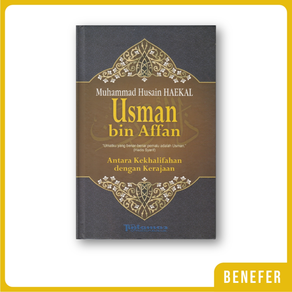 Buku Usman bin Affan - Antara Kekhalifahan dengan Kerajaan