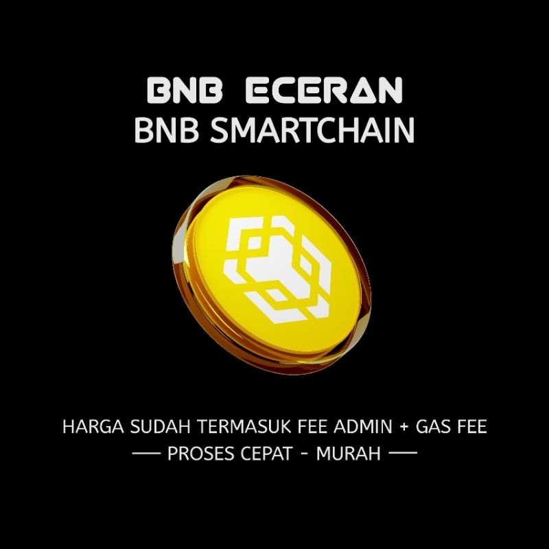 BNB ECERAN - BNB SMARTCHAIN - PROSES CEPAT & MURAH - (BACA DESKRIPSI)
