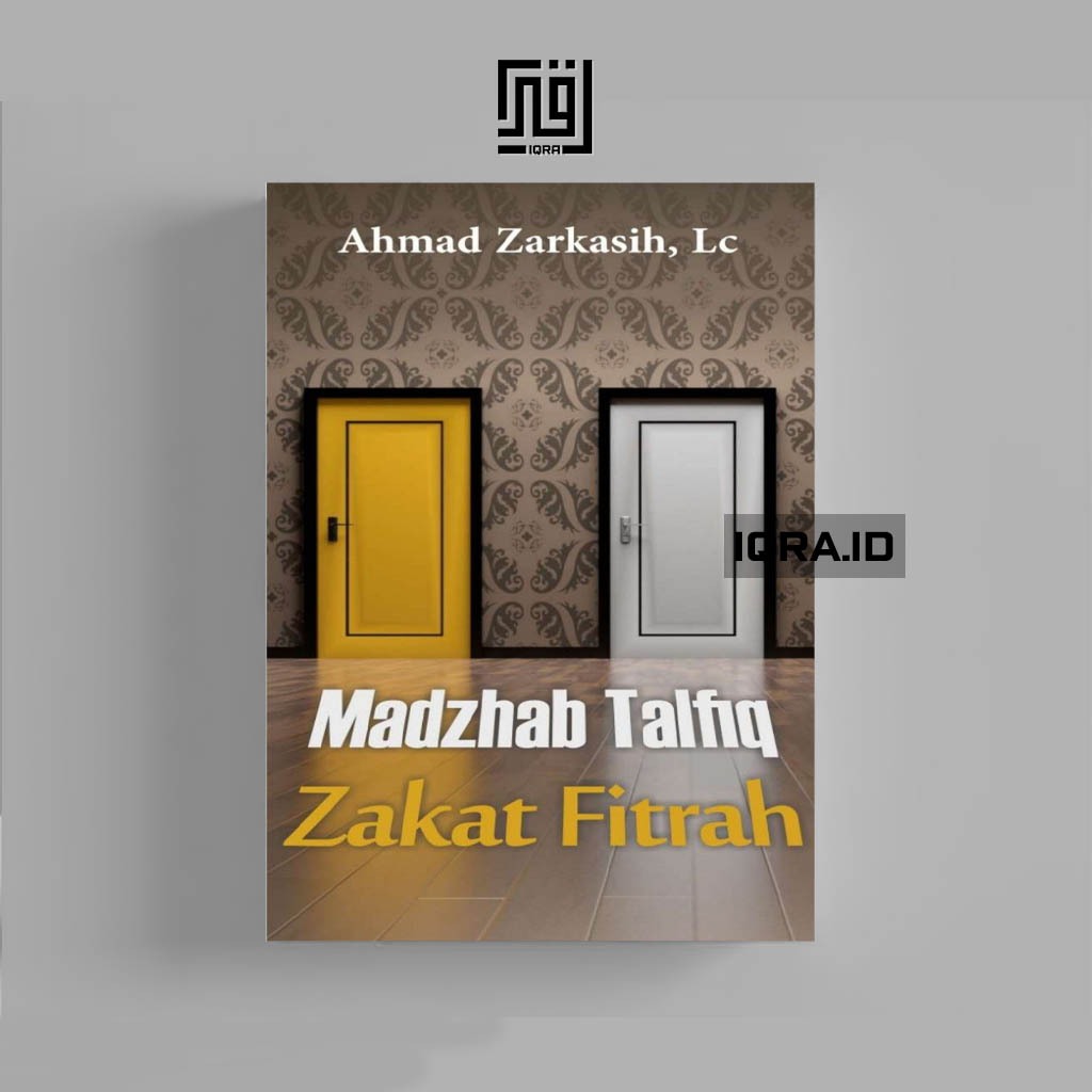 

[0734] Madzhab Talfiq Zakat Fitrah - Ahmad Zarkasih