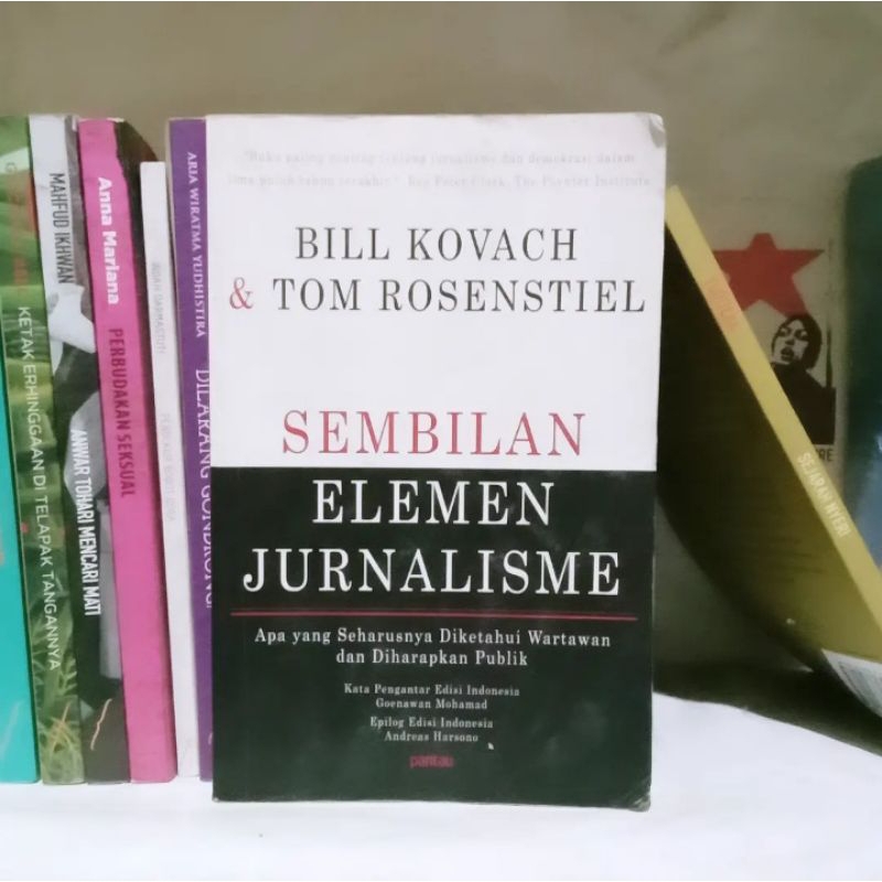 Sembilan Elemen Jurnalisme | Bill Kovach | Jurnalisme Sastrawi | Andreas Harsono | Agama Saya adalah