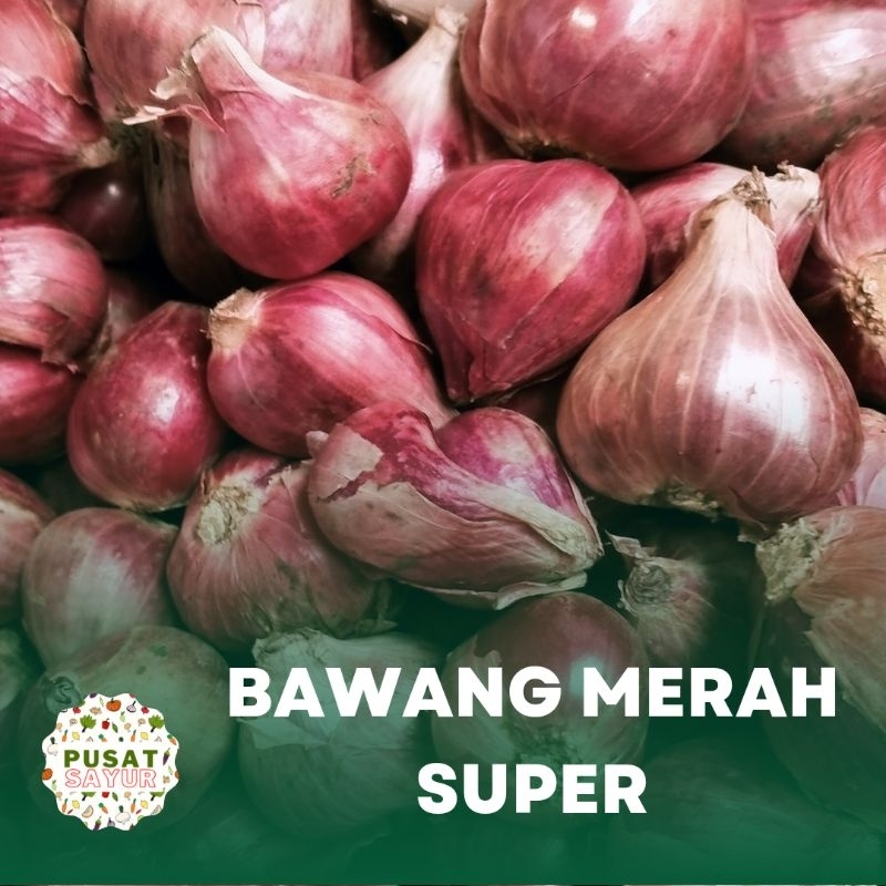 

Bawang merah super pilihan