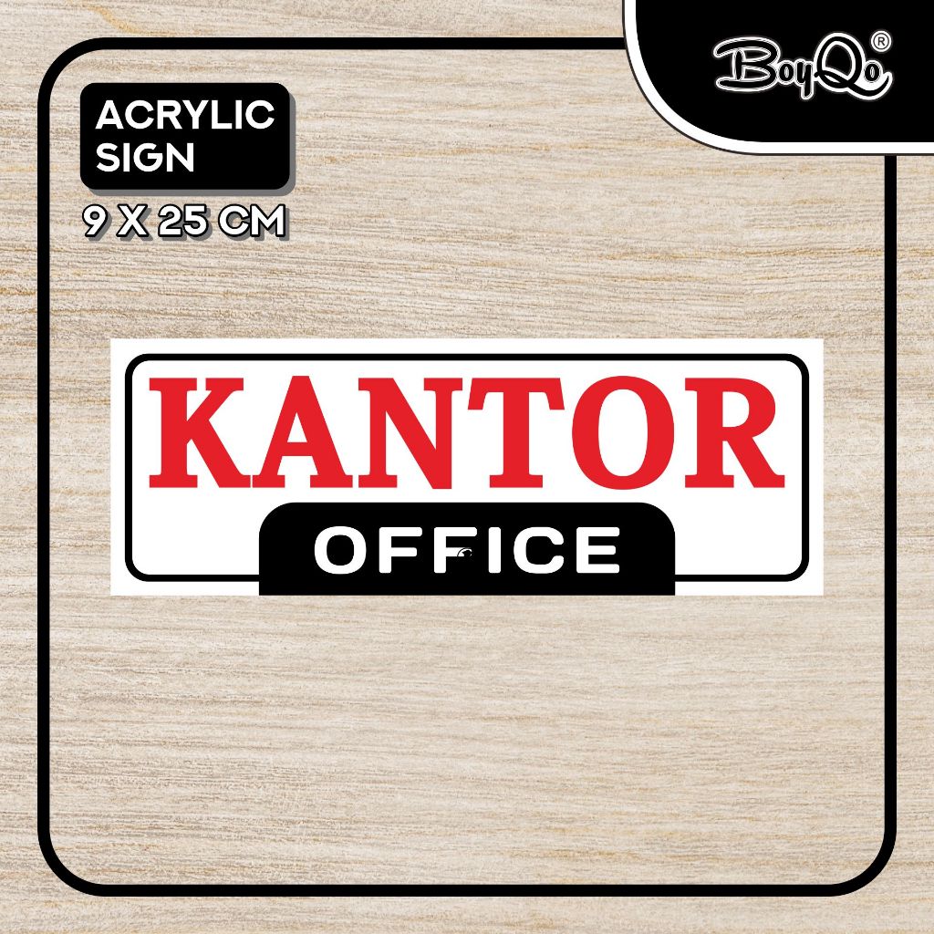 

BoyQo Akrilik Tanda Kantor Ukuran 25 x 9 | Perintah, Larangan, Himbuan dari Akrilik