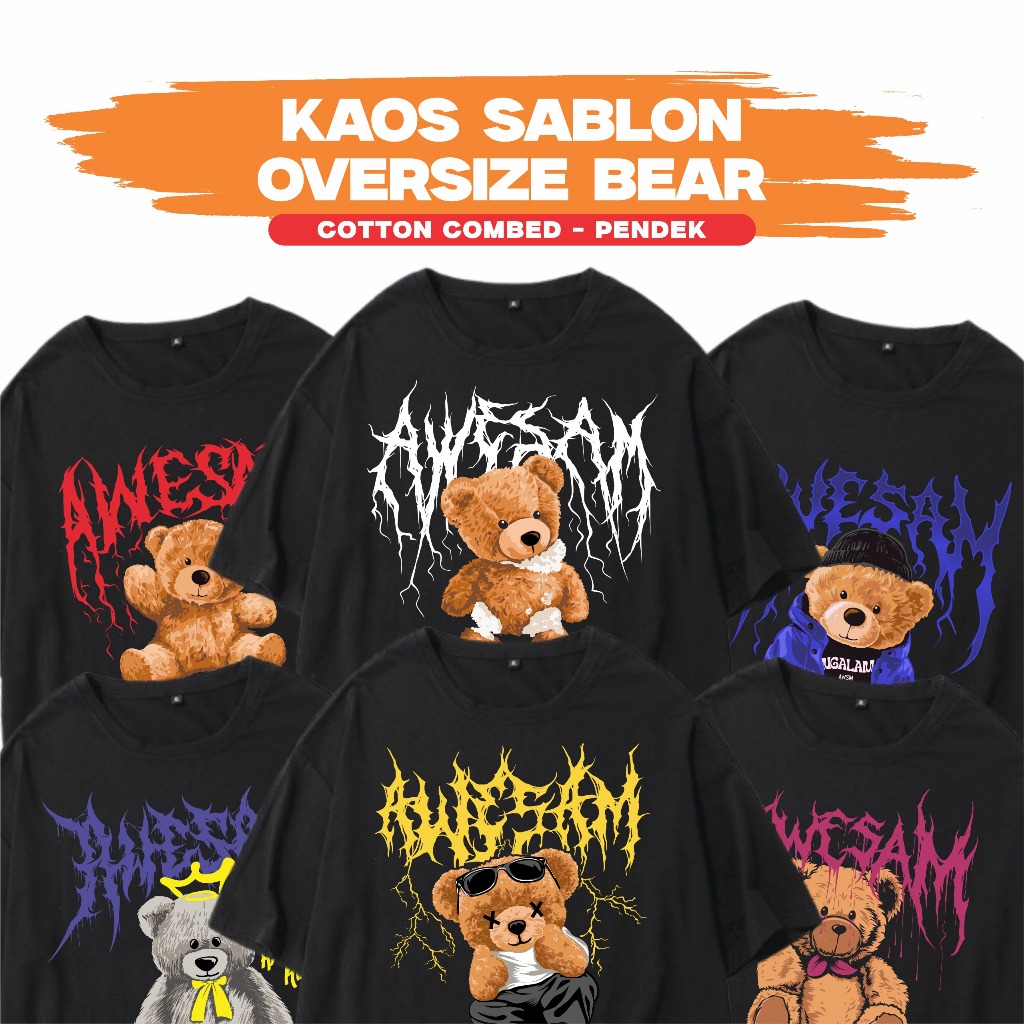 KAOS OVERSIZE BERUANG - AWESAM