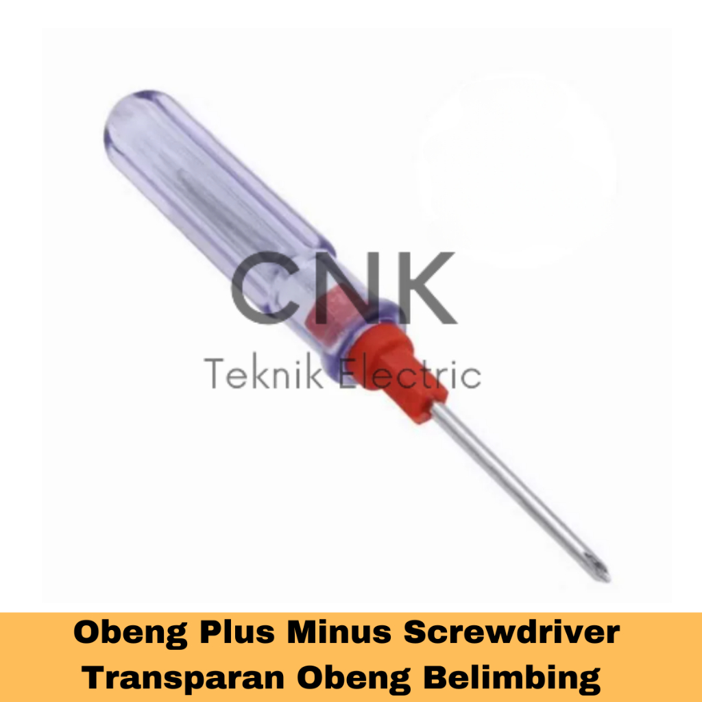 Obeng Plus Minus Screwdriver Transparan Obeng Belimbing Kecil
