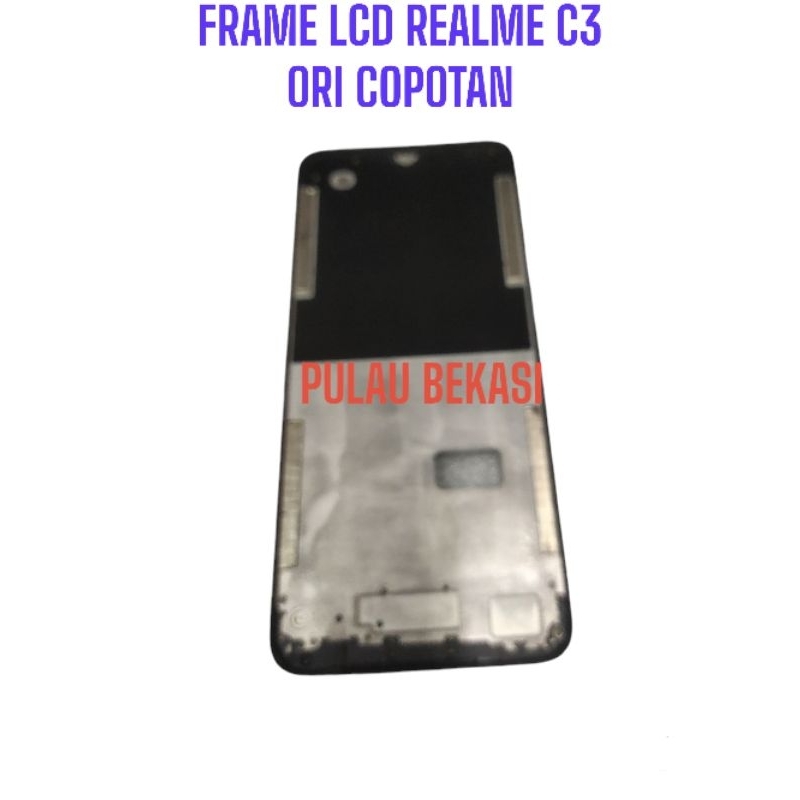 FRAME LCD / TULANG TENGAH / BUZZEL / DUDUKAN LCD REALME C3 - FRAME LCD REALME C3 ORI COPOTAN