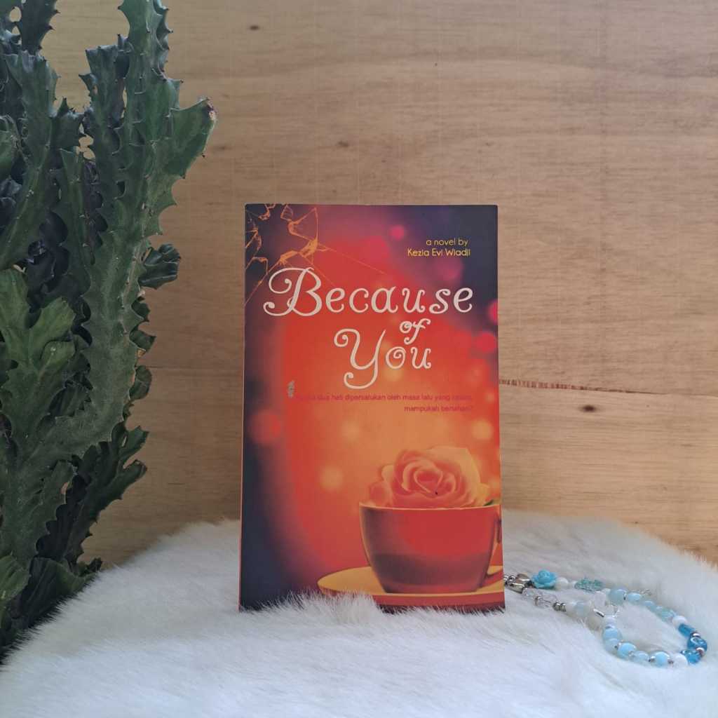 Novel Because Of You Kezia Evi Wiadi Teenlit Because Of You