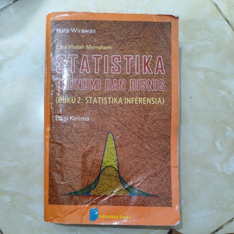 STATISTIKA EKONOMI DAN BISNIS, NATA WIRAWAN STATISTIKA INFERENSIA