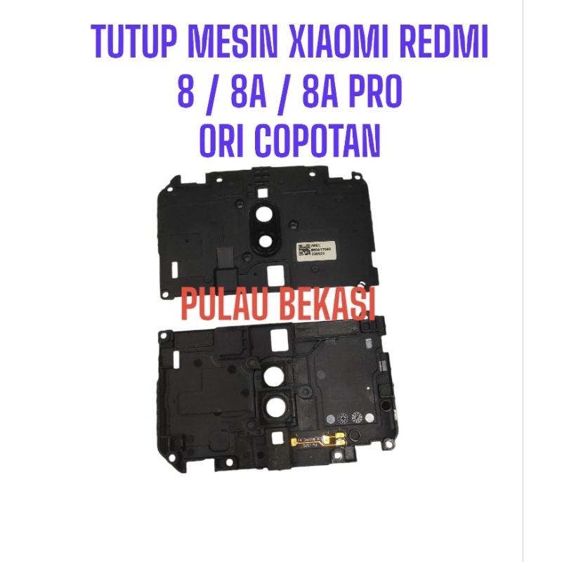 TUTUP MESIN XIAOMI REDMI 8 / REDMI 8A / REDMI 8A PRO - TUTUP MESIN XIAOMI REDMI 8 ORI COPOTAN