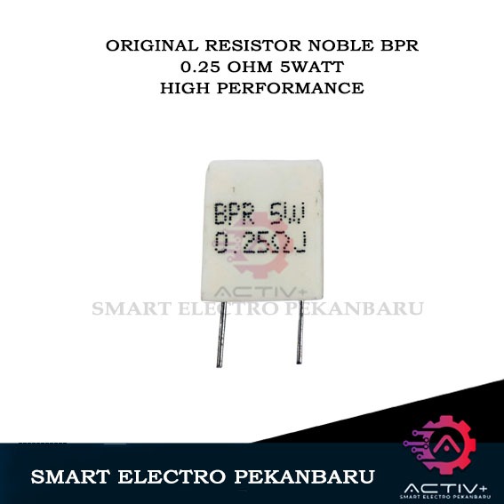 ORIGINAL RESISTOR BPR 5WATT 0.25 OHM NOBLE 5 WATT 0.25OHM GEPENG 5W 0R25Ohm 5 W 0,25 Ohm 0,25OHM KAP