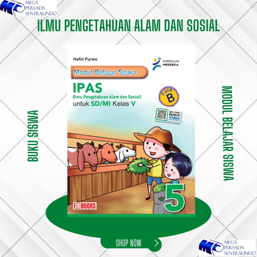 BUKU MODUL BELAJAR SISWA ILMU PENGETAHUAN ALAM DAN SOSIAL KELAS 5 / V SD/MI BUKU PENDAMPING SISWA