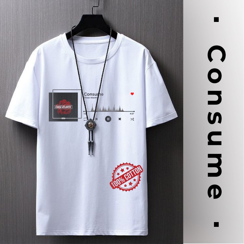 T Shirt Baju Kaos Katun Tulisan Lagu Consume Chase Atlantic Cetak Sablon