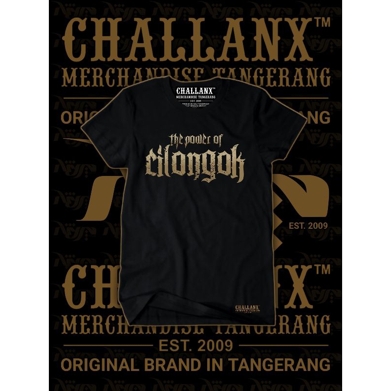 KAOS CILONGOK || THE POWER OF CILONGOK - TANGERANG BANTEN || CHALLANX MERCHANDISE TANGERANG