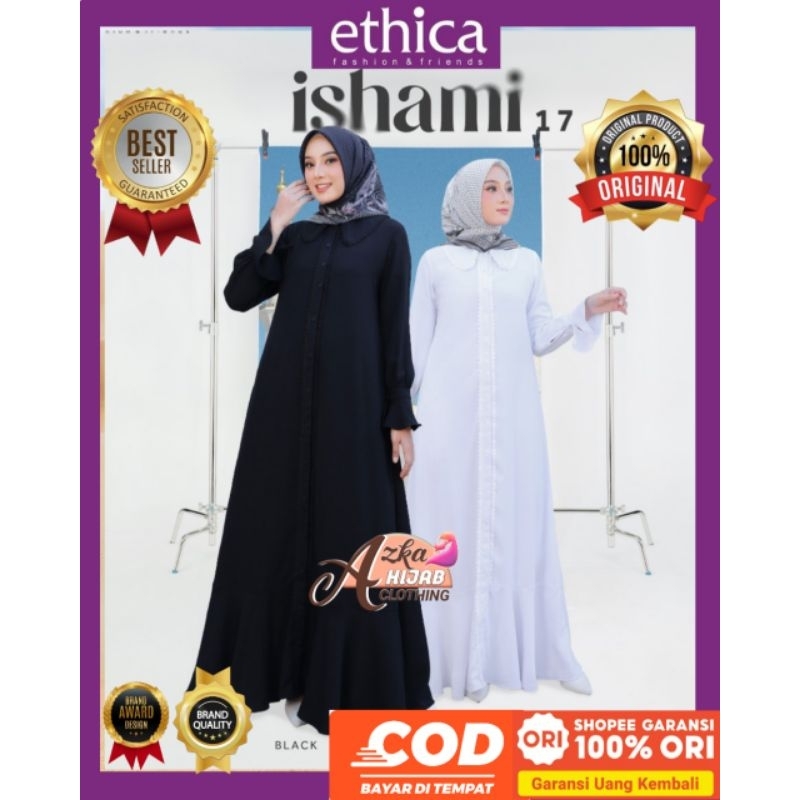 GAMIS ETHICA ISHAMI 17 ETHICA ORIGINAL ABAYA HAJI PREMIUM / BAJU GAMIS ETHICA TERBARU 2024 / GAMIS H