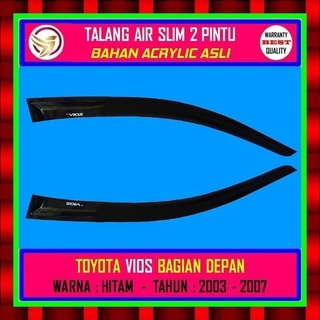 TALANG AIR MOBIL - 2 PINTU DEPAN - TOYOTA VIOS - TAHUN - 2003 - 2004 - 2005 - 2006 - 2007 - MODEL SL