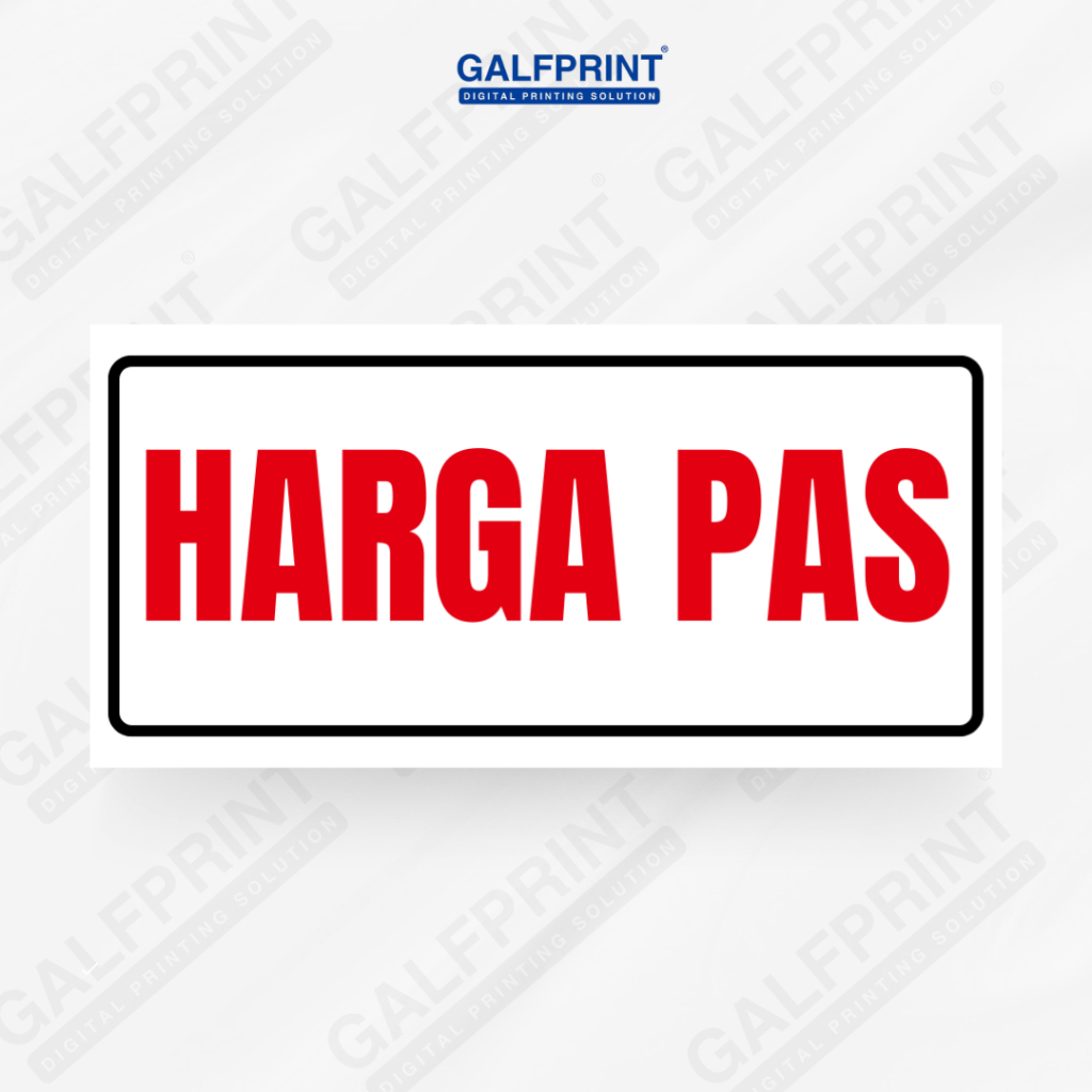 

GALFPRINT SIGN HARGA PAS 12X5 CM