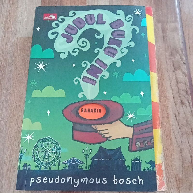 JUDUL BUKU INI RAHASIA. Pseudonymous Bosch