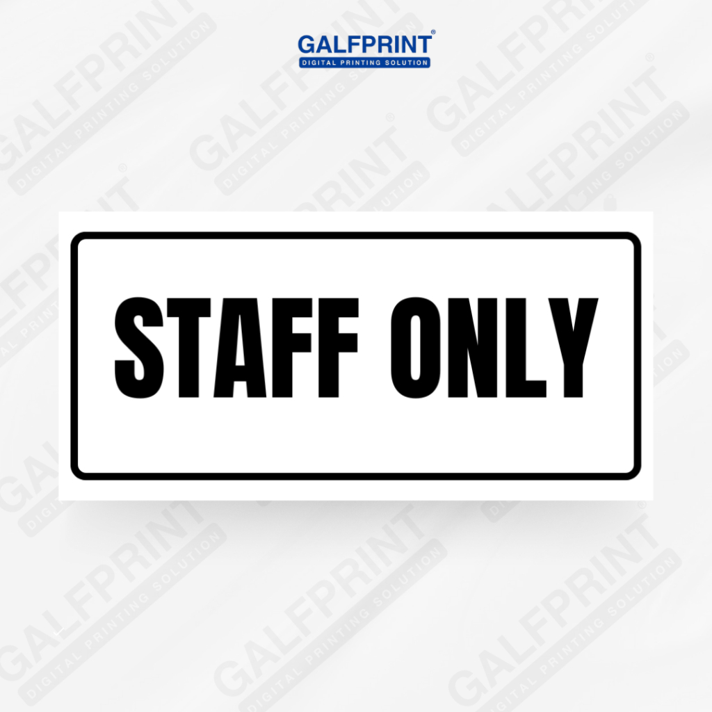 

GALFPRINT STICKER SIGN STAFF ONLY PUTIH 12X5 CM