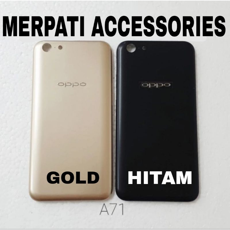 BACKCOVER / BACKDOOR OPPO A71 /  TUTUP BELAKANG OPPO A71