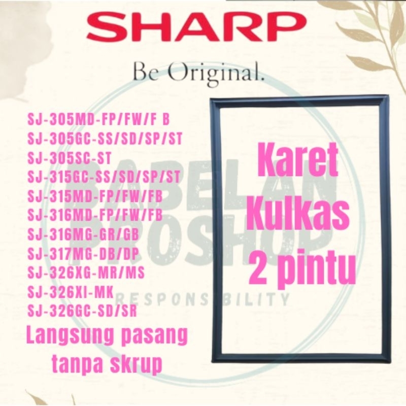 karet/magnet  pintu kulkas Sharp 2 pintu sj-305/sj-315/sj-316/sj-317/sj-326 original 100%