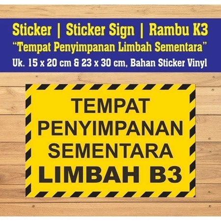 

STICKER VINYL TEMPAT PENYIMPANAN SEMENTARA LIMBAH B3 SIGN RAMBU K3