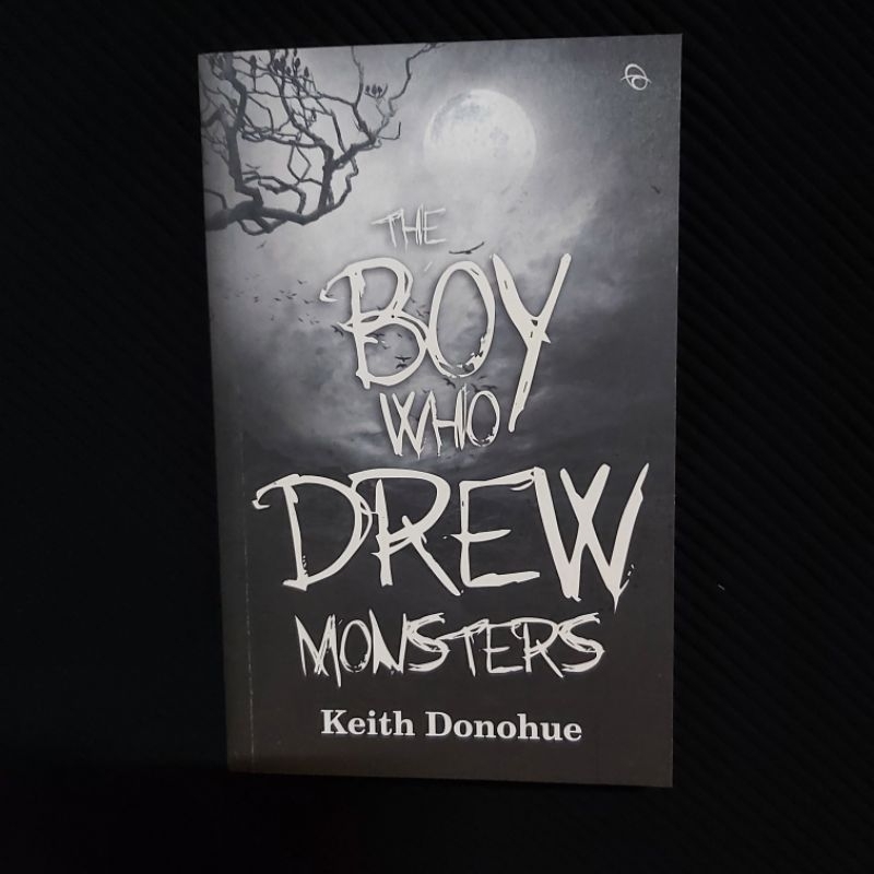 Buku Original ● The Boy Who Drew Monsters ■ KEITH DONOHUE