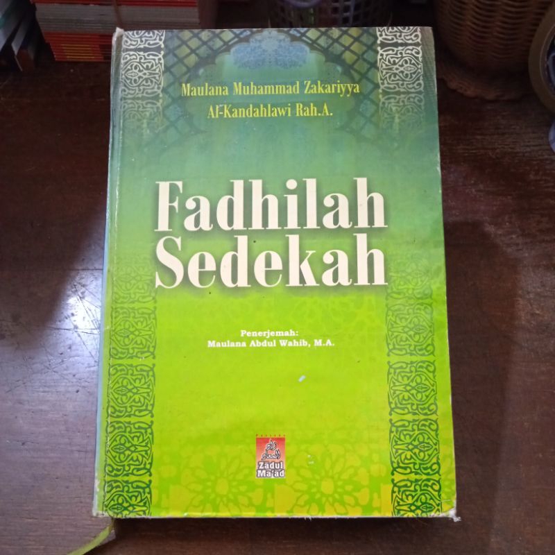 Terjemah Fadhilah Sedekah / Maulana Muhammad Zakariyya Al-Kandahlawi Rah. A.
