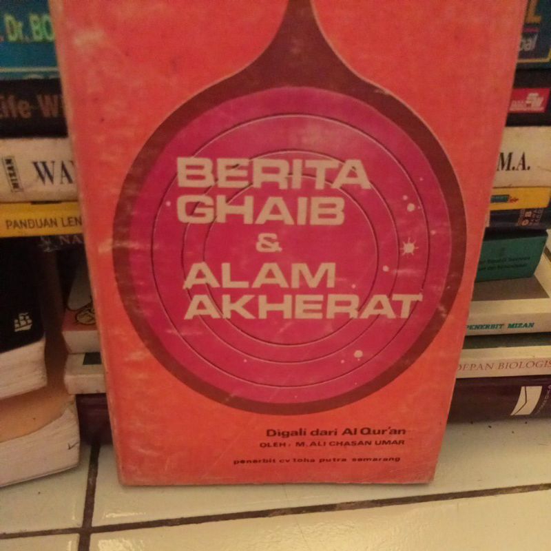 BERITA GHAIB DAN ALAM AKHERAT