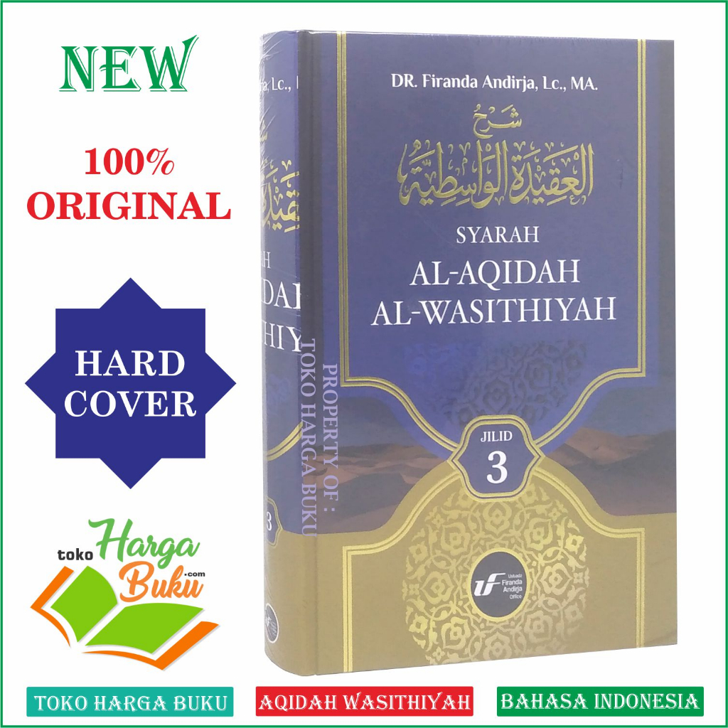 Syarah Al-Aqidah Al-Wasithiyah JILID 3 HC Ustadz Firanda Andirja Aqidah Wasithiyah Penerbit UFA Office