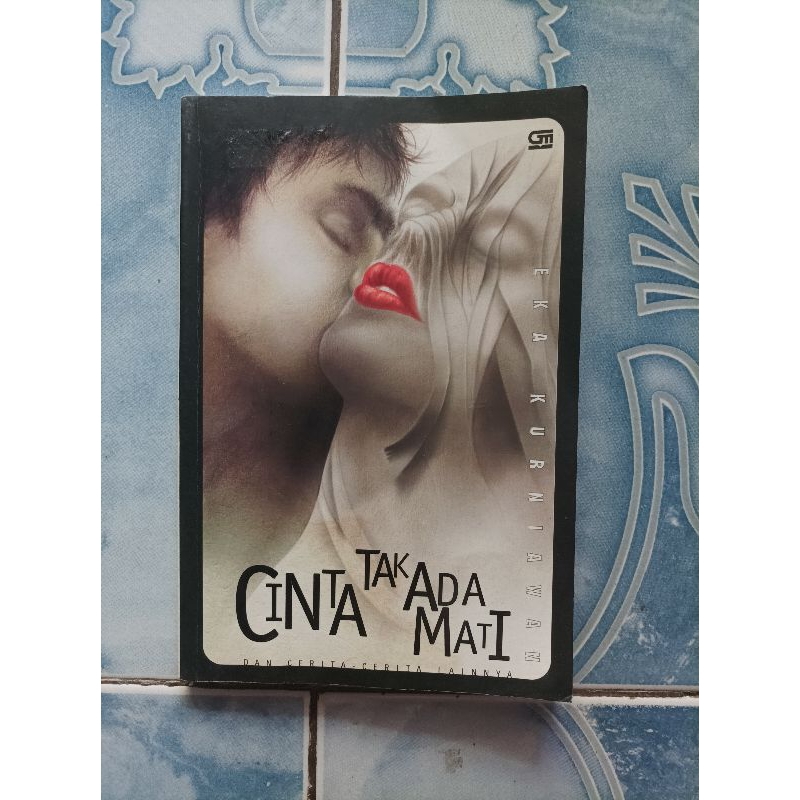 Original Cinta Tak Ada Mati karya Eka Kurniawan