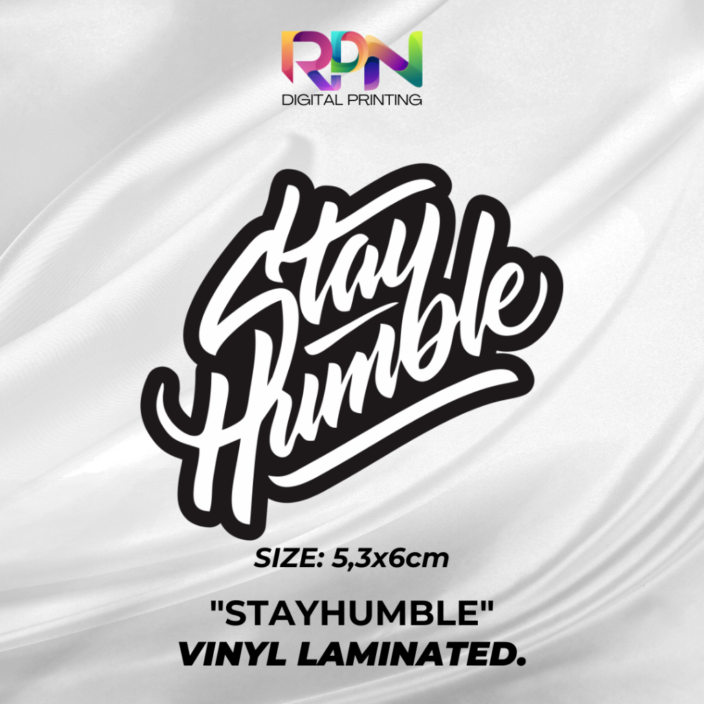 

STIKER/STICKER PRINTING PRINCUTT STAY HUMBLE VIRALL