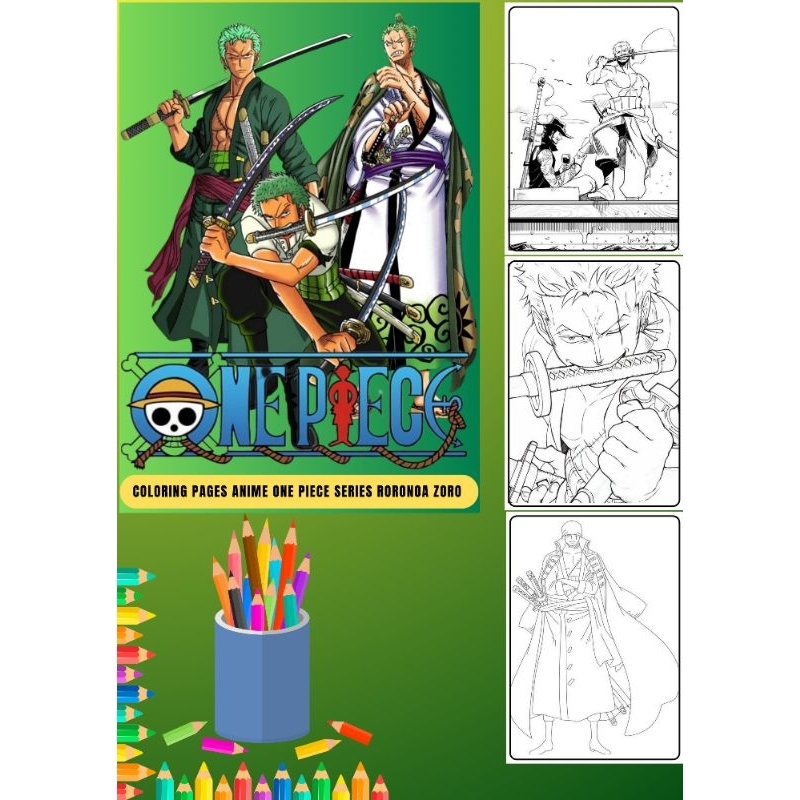 

mewarnai gambar anime one piece serial Roronoa Zoro ukuran A4 isi 20 pages