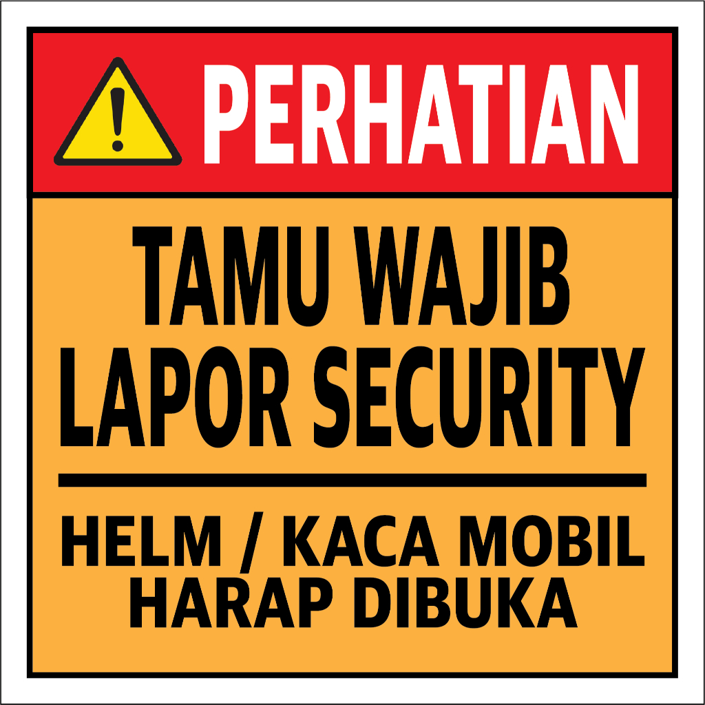

STIKER VINYL BERTULISKAN TAMU WAJIB LAPOR SECURITY