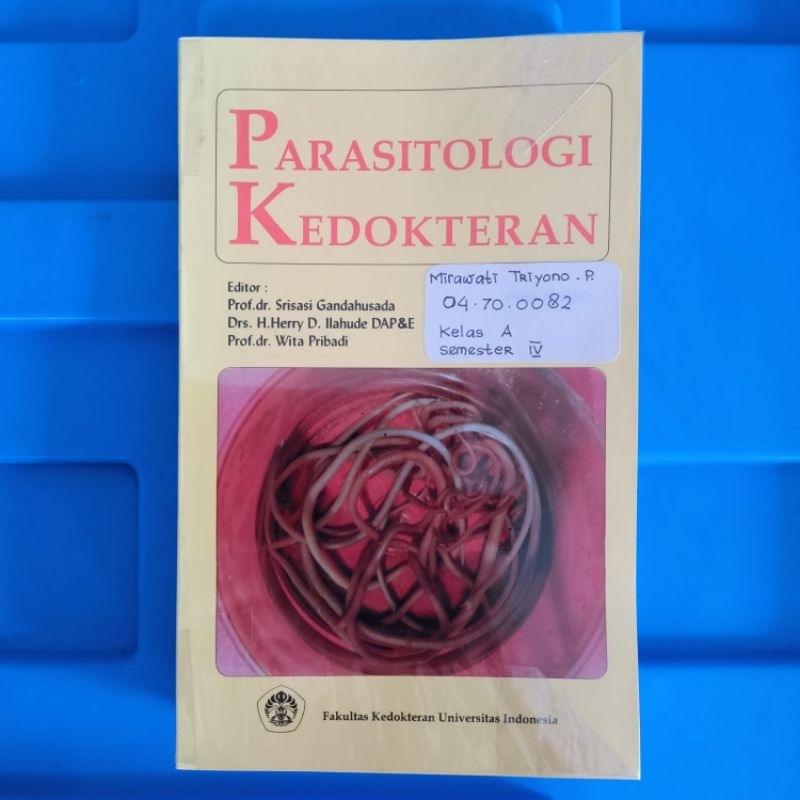 Parasitologi Kedokteran edisi 3 FKUI Prof dr. Srisasi Gandahusada