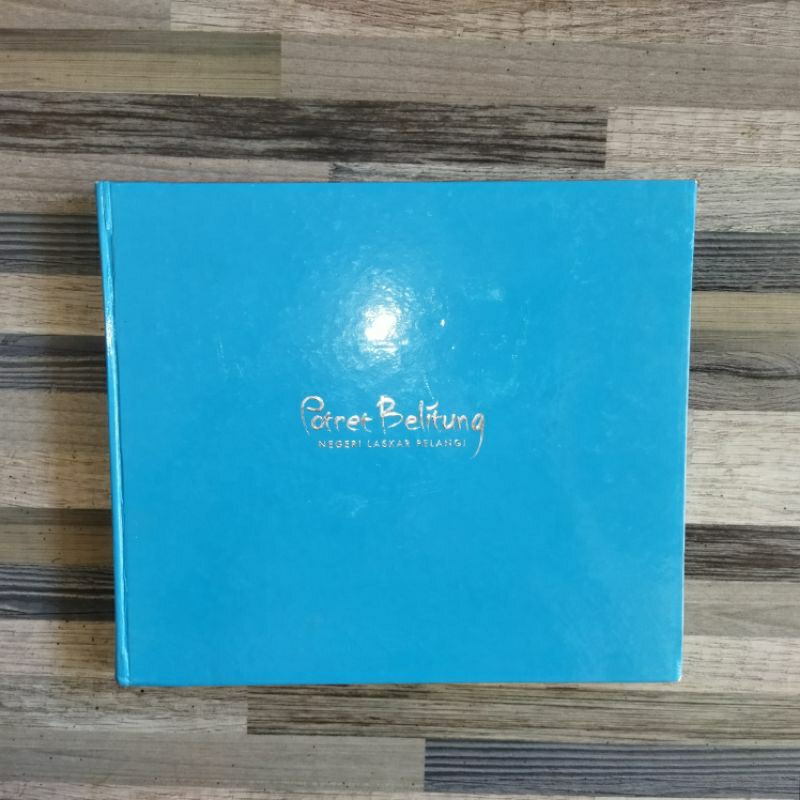 POTRET BELITUNG : NEGERI LASKAR PELANGI