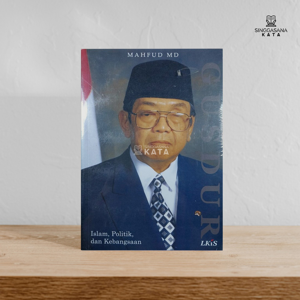 Buku Gus Dur ; Islam, Politik dan Kebangsaan - Mahfud MD - LKis