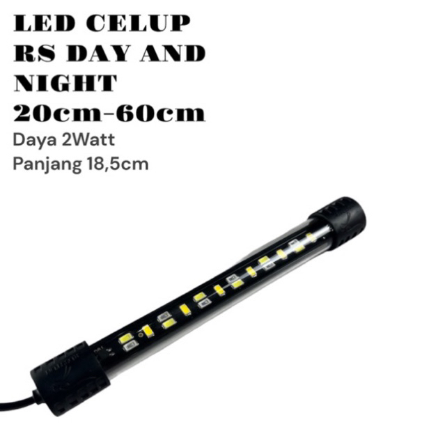 Lampu Celup Aquarium DAY AND NIGHT 3mode Seri 20DN