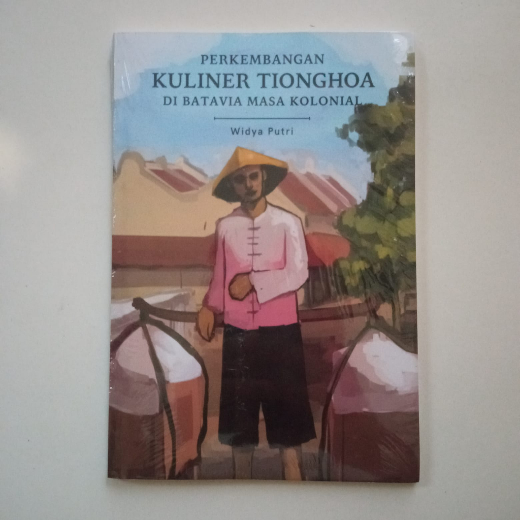 PERKEMBANGAN KULINER TIONGHOA DI BATAVIA MASA KOLONIAL