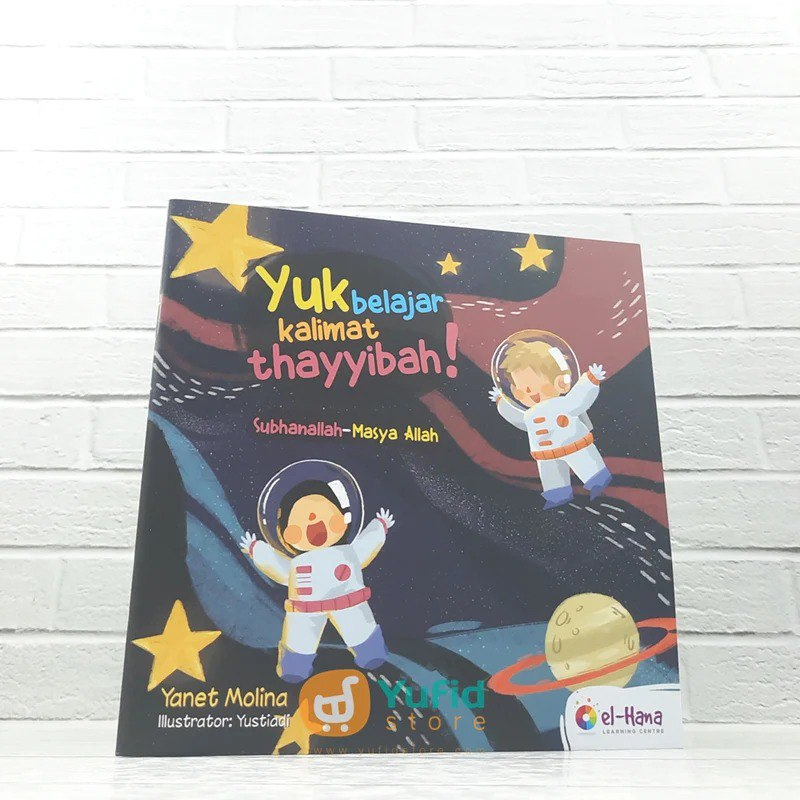 BUKU YUK BELAJAR KALIMAT THAYYIBAH SUBHANALLAH-MASYAALLAH (EL-HANA)