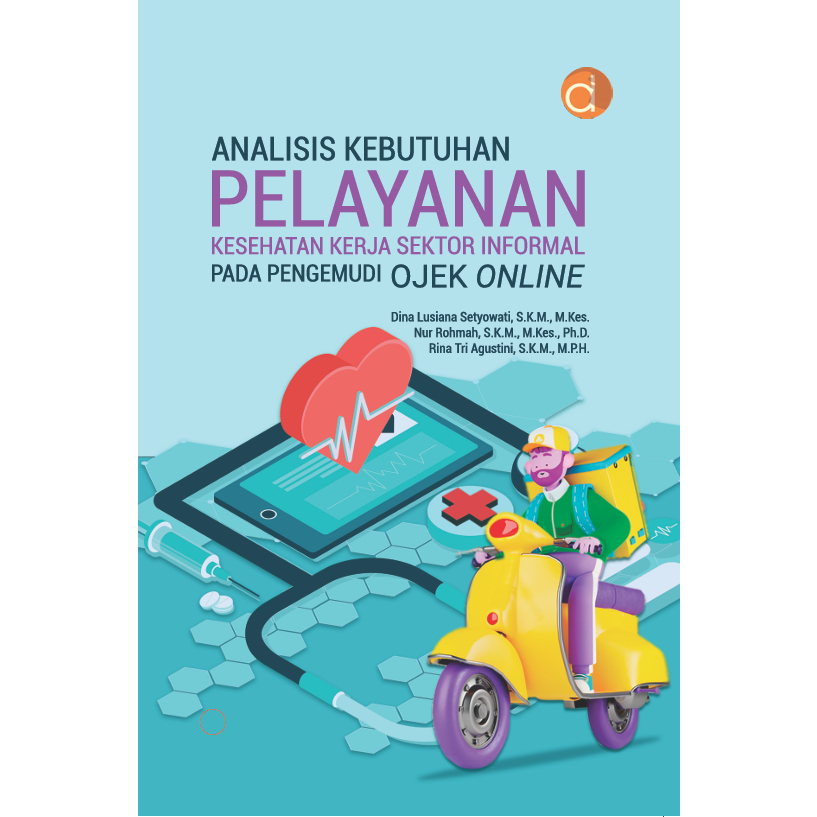 Deepublish - Buku Analisis Kebutuhan Pelayanan Kesehatan Kerja Sektor Informal (BW) - BUKU KESEHATAN