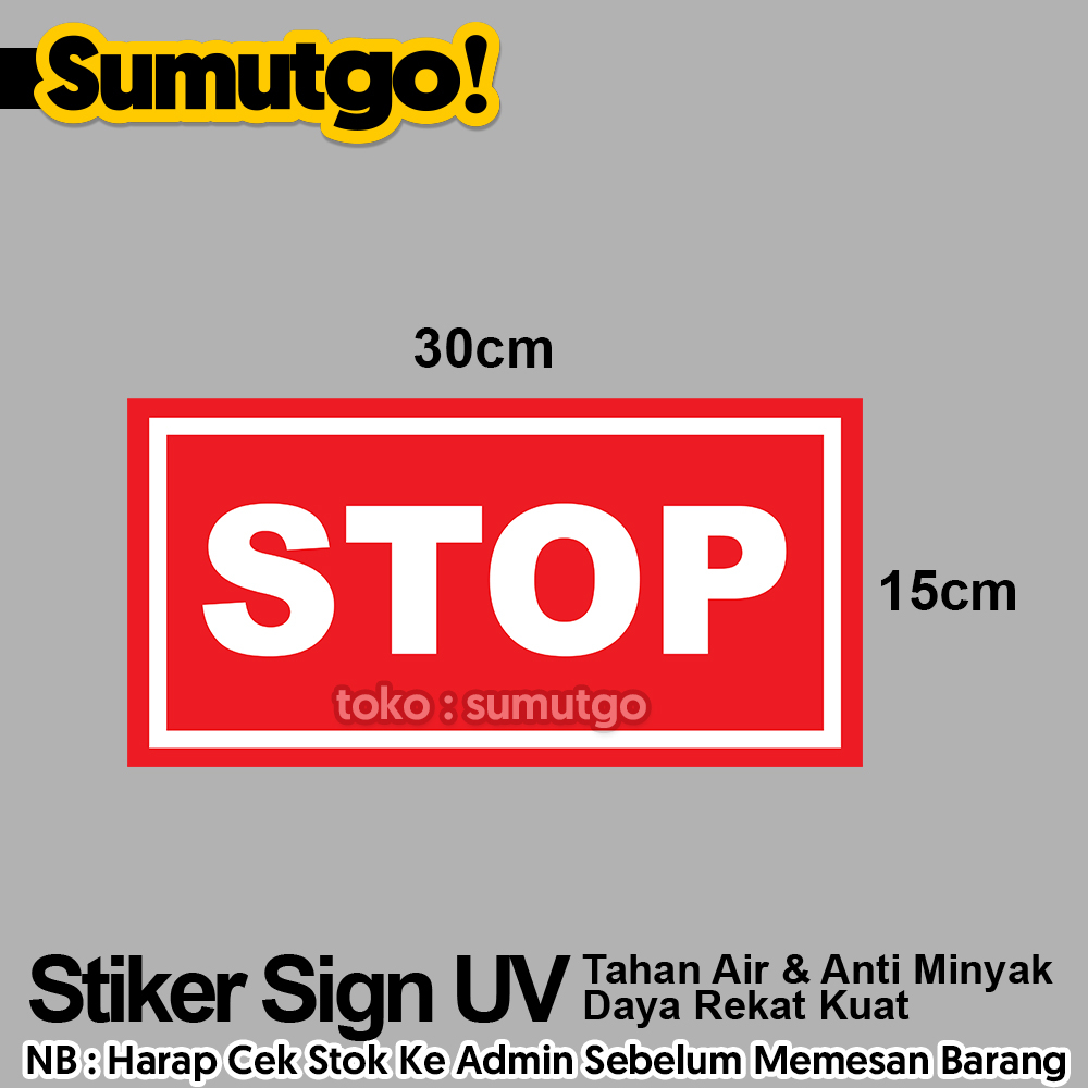 

Stiker STOP warna Merah uk 30 x 15 cm / Sticker UV Tanda Label Awas Warning Sign Rambu K3 Safety Keselamatan Kerja Tahan Air Tahan Minyak / Tulisan Berhenti