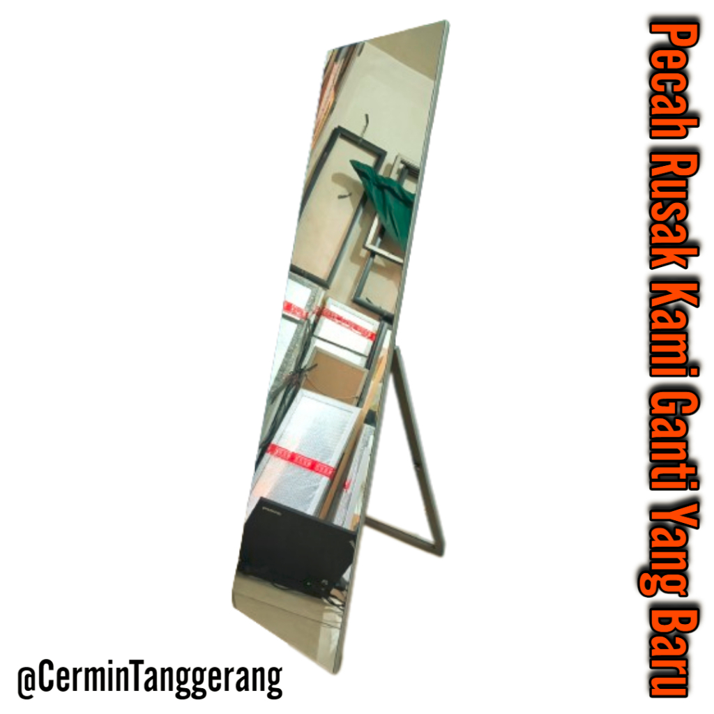 STANDING MIRROR FRAMELESS / CERMIN BERDIRI BISA DIGANTUNG