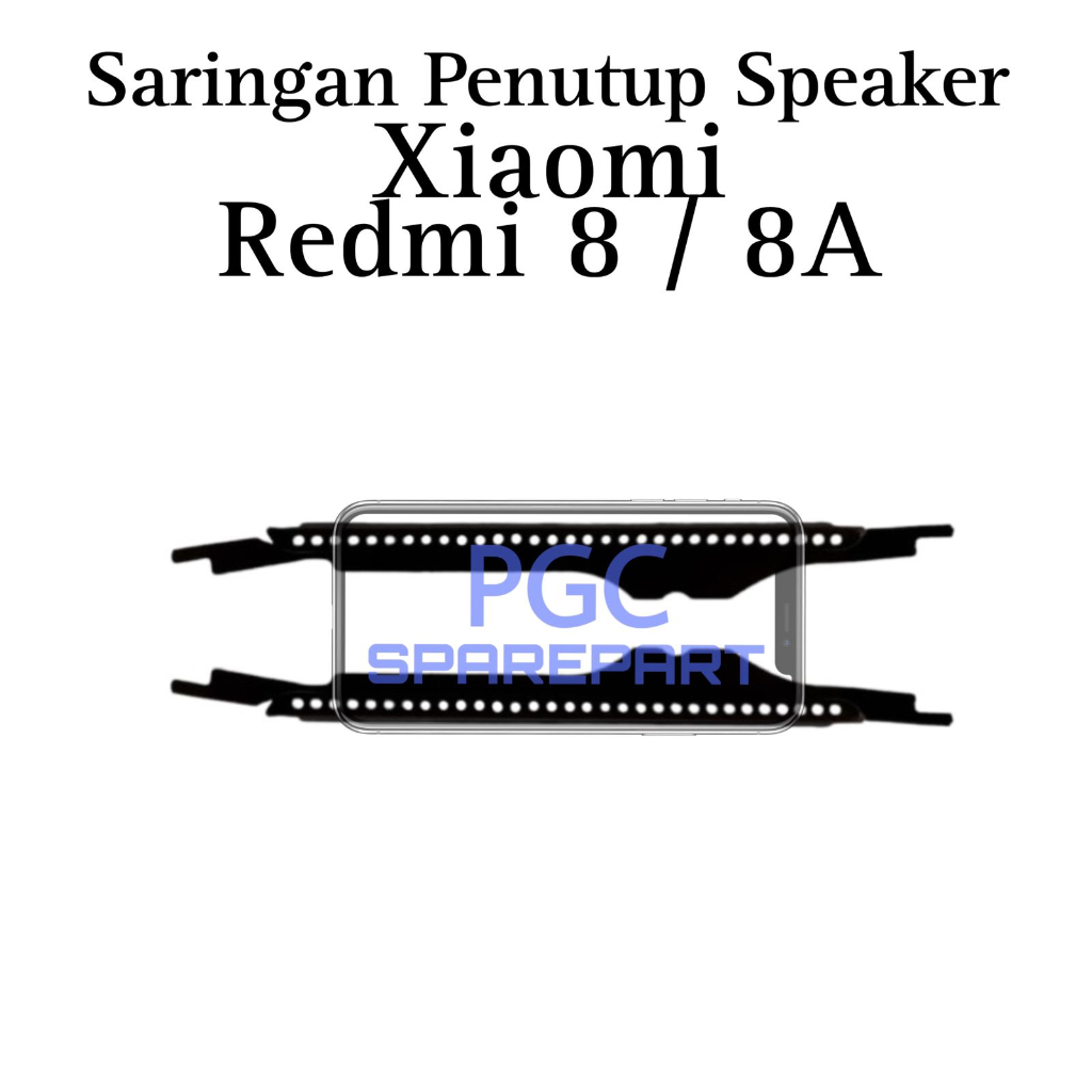 Saringan Penutup Speaker Telinga Atas Xiaomi Redmi 8 / 8A / M1908C3IC / MZB8255IN / M1908C3IG / M190