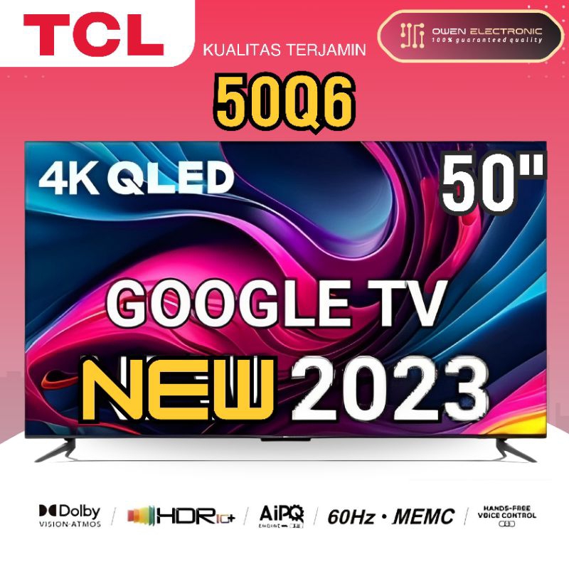 TCL QLED 43Q6 4K GOOGLE TV 43 inch
50Q6