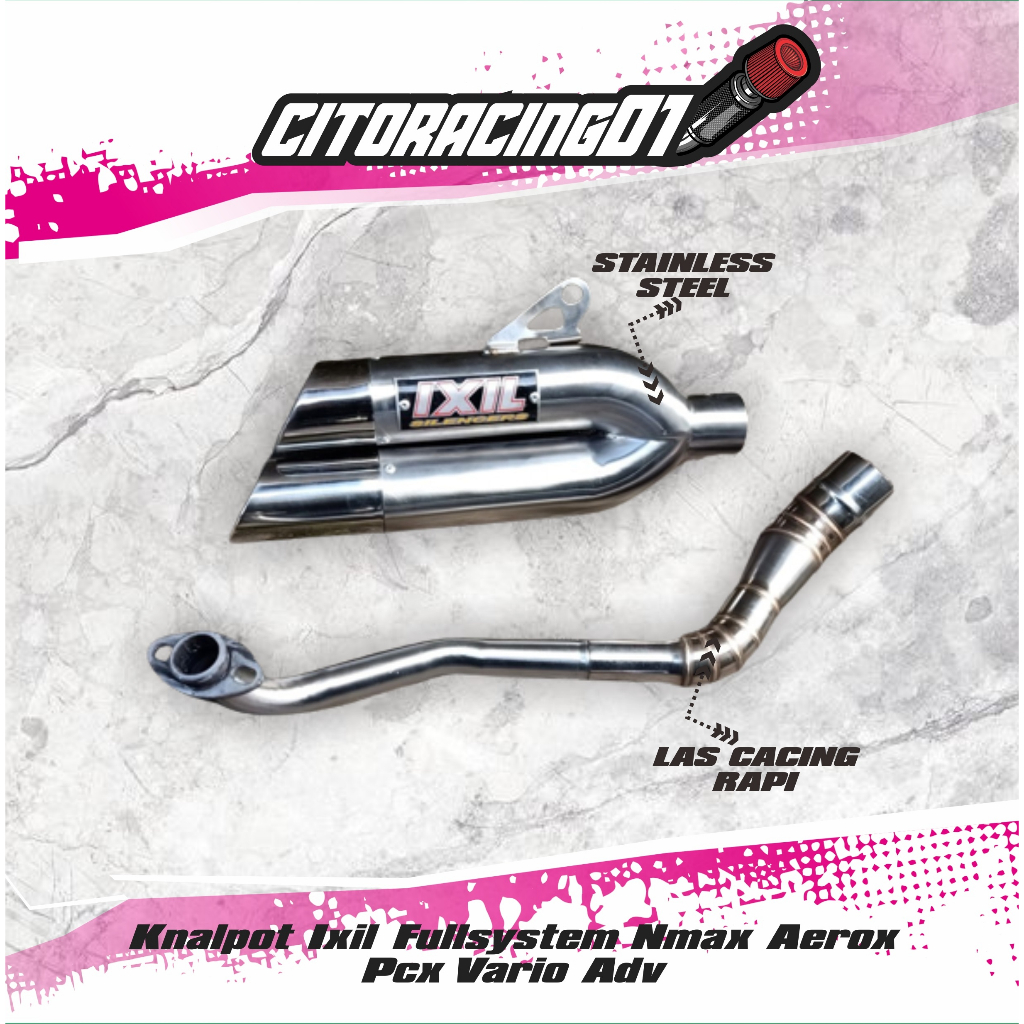 Knalpot Ixil Fullsystem Nmax Aerox Pcx Vario Adv Murah