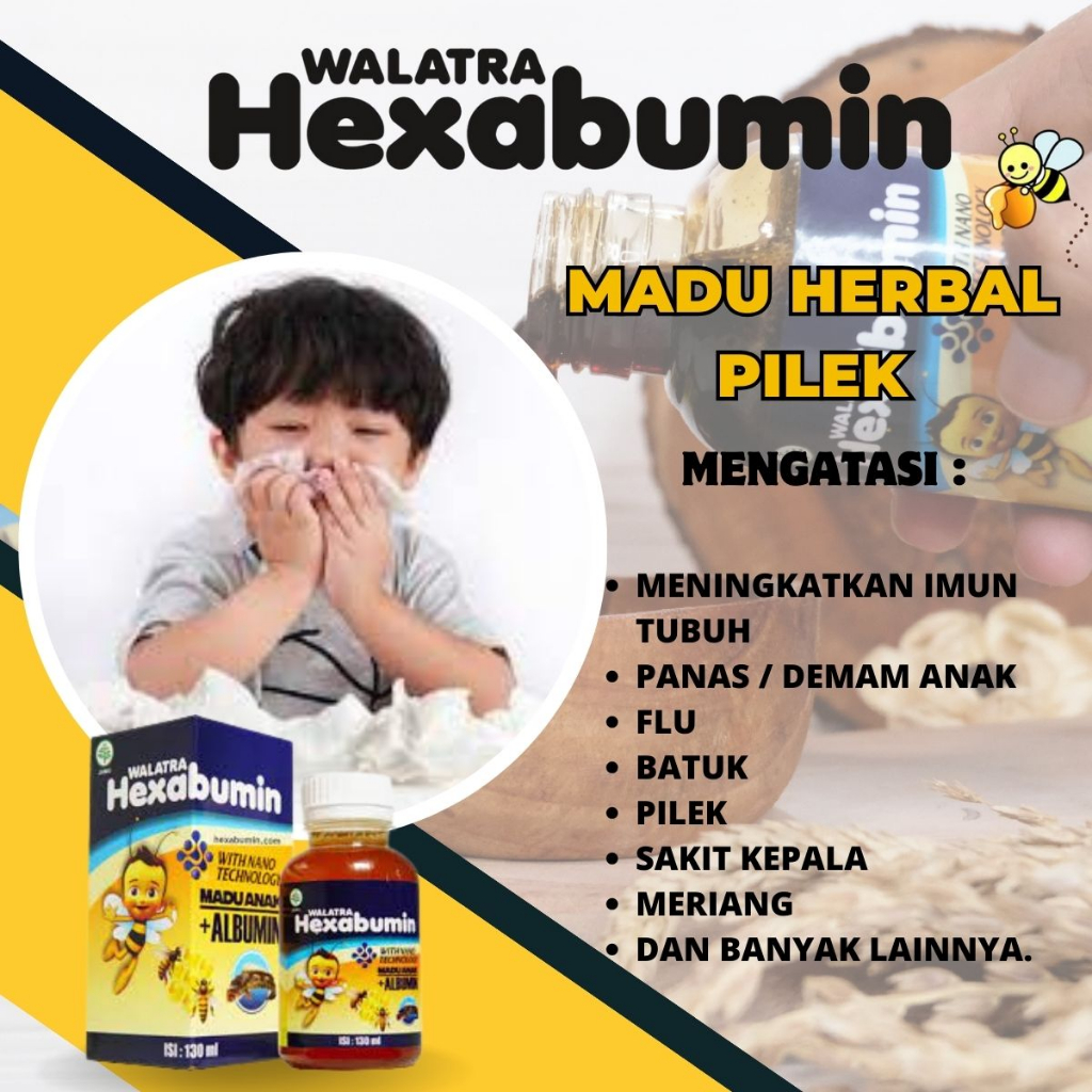 

WALATRA HEXABUMIN - Madu Herbal Alami Untuk Mengatasi Penyakit Pilek Khusus Untuk Anak - Anak.
